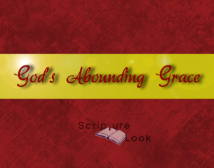 God's Abounding Grace